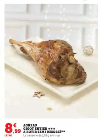 Super U AGNEAU GIGOT ENTIER ★★★ A ROTIR SEMI DESOSSÉ offre