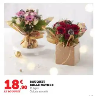 Super U BOUQUET BULLE NATURE offre