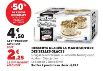 Super U DESSERTS GLACÉS LA MANUFACTURE DES BELLES GLACES offre