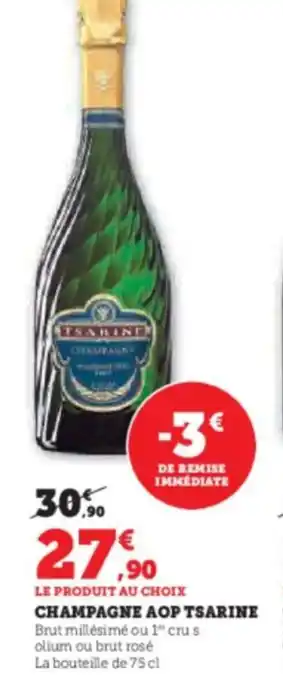 Super U CHAMPAGNE AOP TSARINE offre