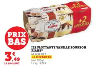 Super U ILE FLOTTANTE VANILLE BOURBON RIANS(¹) offre