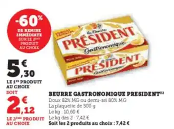 Super U BEURRE GASTRONOMIQUE PRESIDENT™) offre