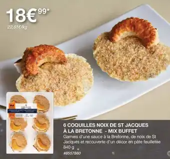 Costco 6 COQUILLES NOIX DE ST JACQUES À LA BRETONNE - MIX BUFFET offre