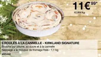 Costco 6 ROULÉS À LA CANNELLE - KIRKLAND SIGNATURE offre