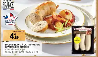Intermarché Express BOUDIN BLANC À LA TRUFFE1% SAVEURS DES MAUGES offre