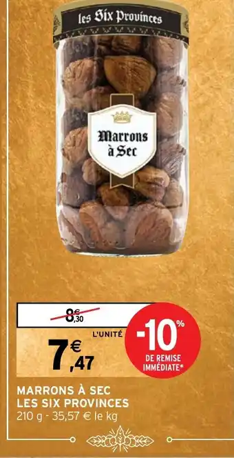 Intermarché Express MARRONS À SEC LES SIX PROVINCES offre