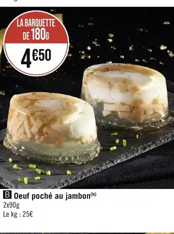 Casino Supermarchés B Oeuf poché au jambon offre