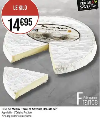 Casino Supermarchés Brie de Meaux Terre et Saveurs 3/4 affiné offre