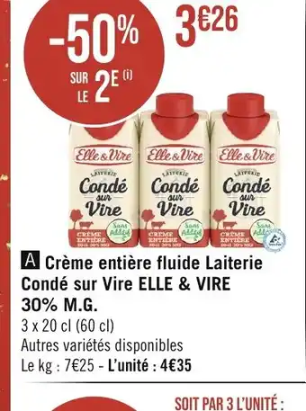 Casino Supermarchés A Crème entière fluide Laiterie Condé sur Vire ELLE & VIRE 30% M.G. offre