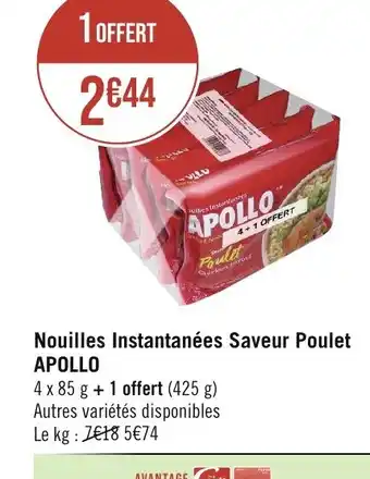 Casino Supermarchés Nouilles Instantanées Saveur Poulet APOLLO offre