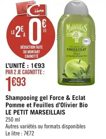 Casino Supermarchés Shampooing gel Force & Eclat Pomme et Feuilles d'Olivier Bio LE PETIT MARSEILLAIS offre