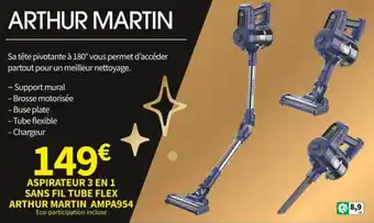 ASPIRATEUR 3 EN 1 SANS FIL TUBE FLEX ARTHUR MARTIN AMPA954