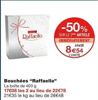 Monoprix Raffaello bouchées offre