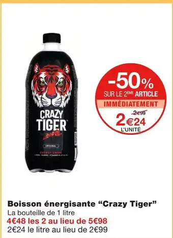Monoprix Crazy tiger boisson énergisante offre
