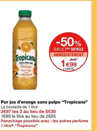 Monoprix Tropicana pur jus d’orange sans pulpe offre