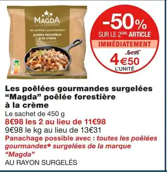 Monoprix Magda les poêlées gourmandes surgelées poêlée forestière à la crème offre