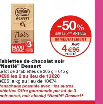 Monoprix Nestlé dessert tablettes de chocolat noir offre