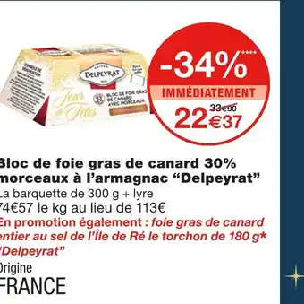 Monoprix Delpeyrat bloc de foie gras de canard 30% morceaux à l’armagnac offre