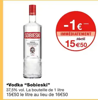Monoprix Sobieski vodka offre