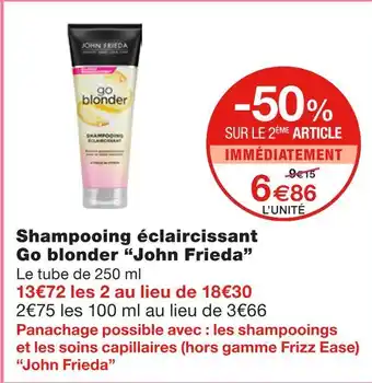 Monoprix John frieda shampooing éclaircissant go blonder offre