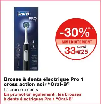Monoprix Oral-b brosse à dents électrique pro 1 cross action noir offre