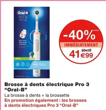 Monoprix Oral-b brosse à dents électrique pro 3 offre