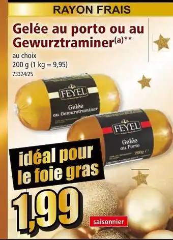 Norma Feyel gelée au porto ou au gewurztraminer offre