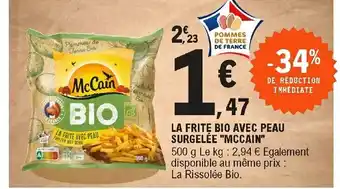 E.Leclerc La Frite Bio Avec Peau Surgelée Mccain offre