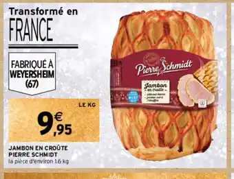 Intermarché JAMBON EN CROÛTE PIERRE SCHMIDT offre