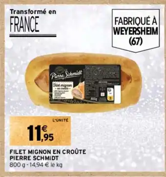 Intermarché FILET MIGNON EN CROÛTE PIERRE SCHMIDT offre