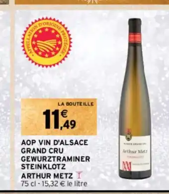 Intermarché AOP VIN D'ALSACE GRAND CRU GEWURZTRAMINER STEINKLOTZ ARTHUR METZ offre