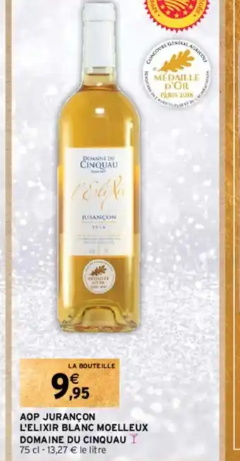 Intermarché AOP JURANÇON L'ELIXIR BLANC MOELLEUX DOMAINE DU CINQUAU offre
