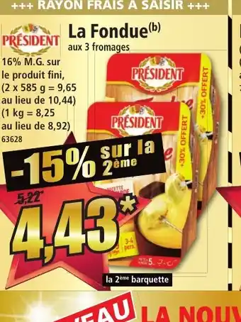 Norma PRÉSIDENT La Fondue offre