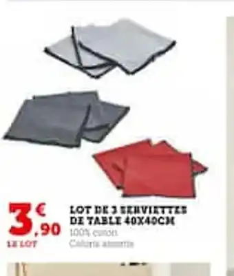 Hyper U LOT DE 3 SERVIETTES DE TABLE offre