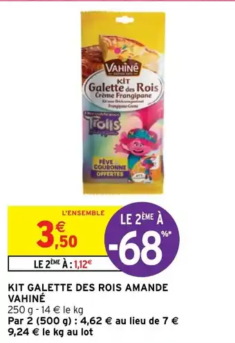 Intermarché KIT GALETTE DES ROIS AMANDE VAHINÉ offre