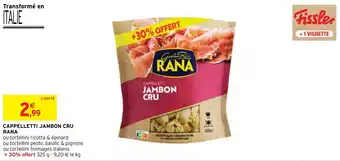 Intermarché CAPPELLETTI JAMBON CRU RANA offre