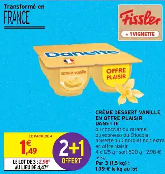Intermarché CRÈME DESSERT VANILLE EN OFFRE PLAISIR DANETTE offre