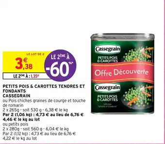 Intermarché PETITS POIS & CAROTTES TENDRES ET FONDANTS CASSEGRAIN offre