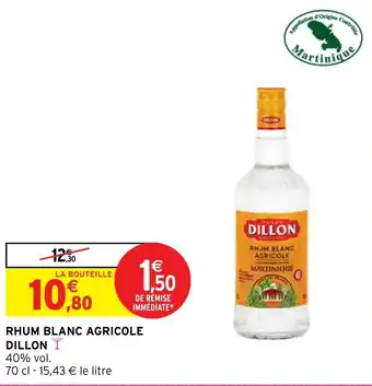 Intermarché RHUM BLANC AGRICOLE DILLON offre
