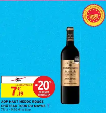 Intermarché AOP HAUT MÉDOC ROUGE CHÂTEAU TOUR DU MAYNE offre