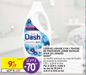 Intermarché LESSIVE LIQUIDE 2 EN 1 TOUCHE DE FRAÎCHEUR LENOR ENVOLÉE D'AIR 35 LAVAGES DASH (b) offre