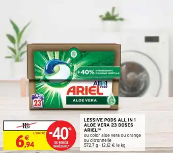 Intermarché LESSIVE PODS ALL IN 1 ALOE VERA 23 DOSES ARIEL (b) offre