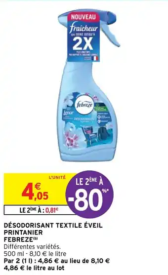Intermarché DÉSODORISANT TEXTILE ÉVEIL PRINTANIER FEBREZE (b) offre