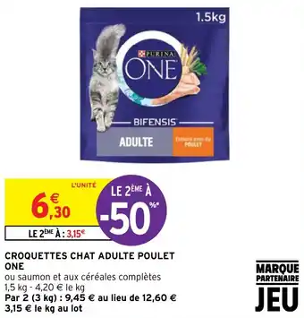 Intermarché CROQUETTES CHAT ADULTE POULET ONE offre