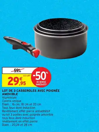Intermarché LOT DE 3 CASSEROLES AVEC POIGNÉE AMOVIBLE offre