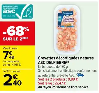 Carrefour Crevettes décortiquées natures ASC DELPIERRE offre