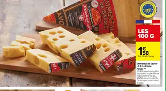 Carrefour Emmental de Savoie I.G.P. La Pointe Percée offre