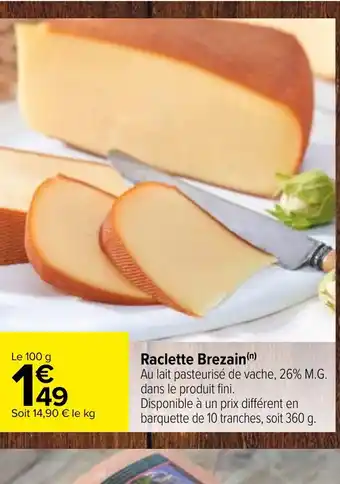 Carrefour Raclette Brezain offre