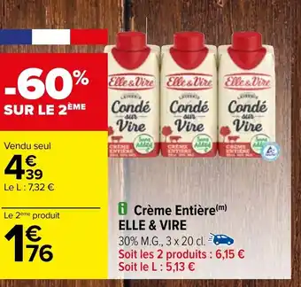 Carrefour i Crème Entière ELLE & VIRE offre