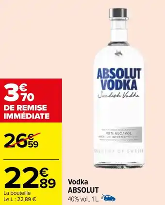 Carrefour Vodka ABSOLUT offre